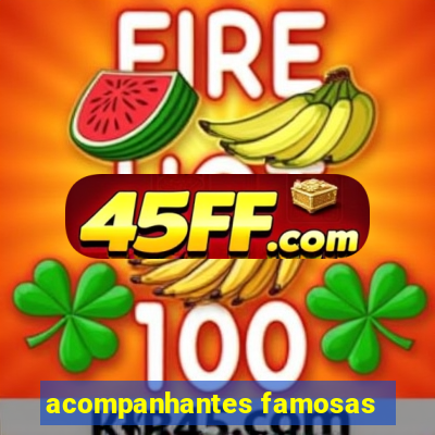 acompanhantes famosas